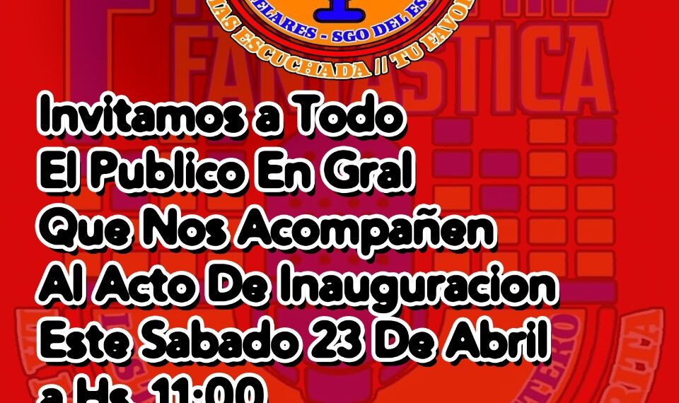 Invitación a la inauguración de la FM FANTASTICA 104.7